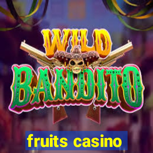 fruits casino