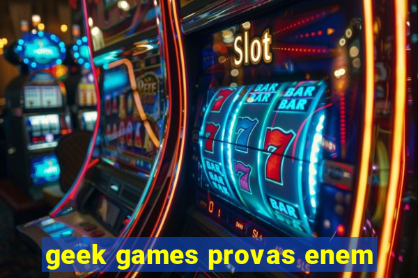 geek games provas enem