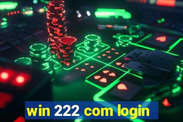 win 222 com login