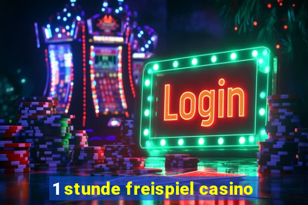 1 stunde freispiel casino