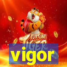 vigor