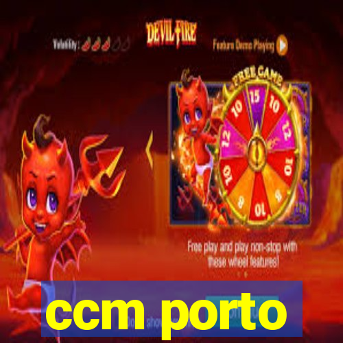 ccm porto