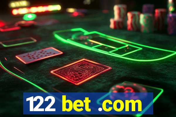 122 bet .com