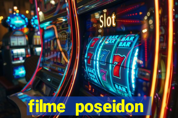 filme poseidon completo dublado