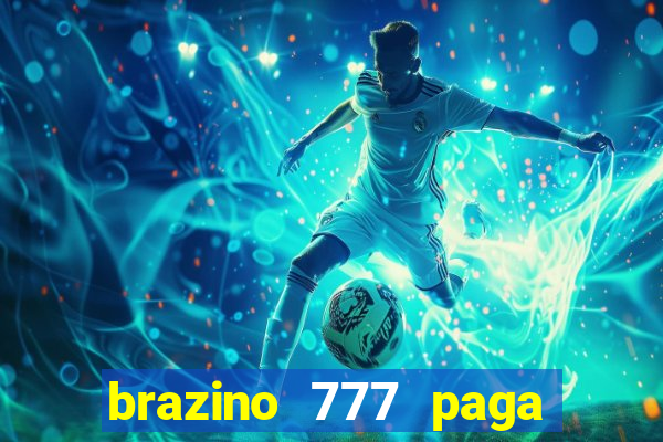 brazino 777 paga de verdade