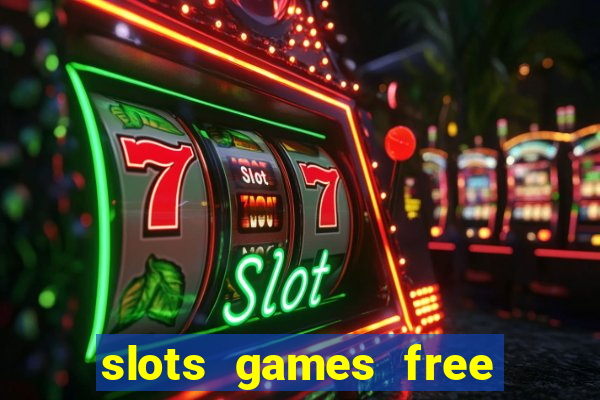 slots games free for fun