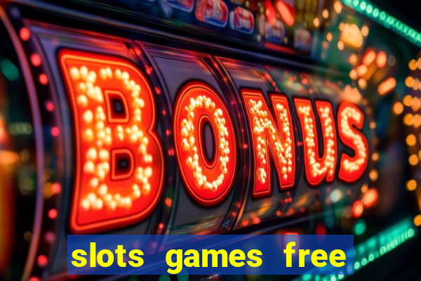 slots games free for fun