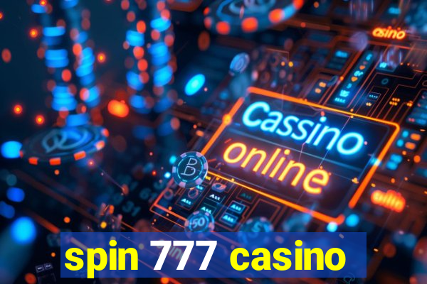 spin 777 casino