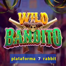 plataforma 7 rabbit paga mesmo