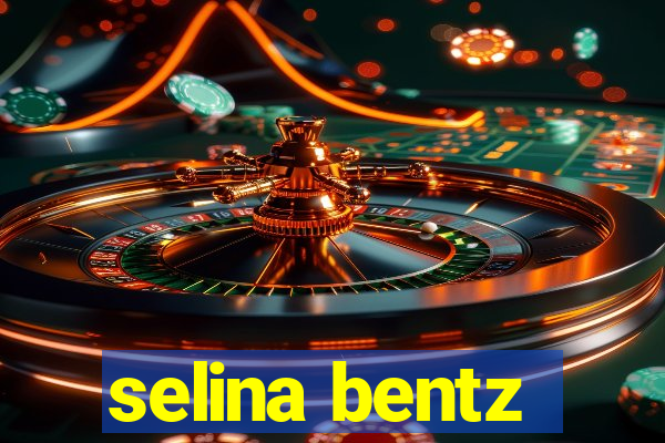 selina bentz