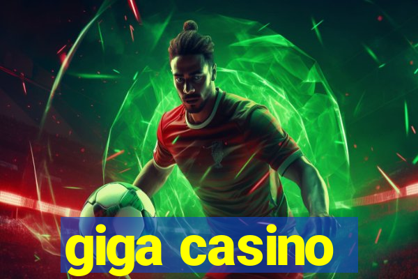 giga casino