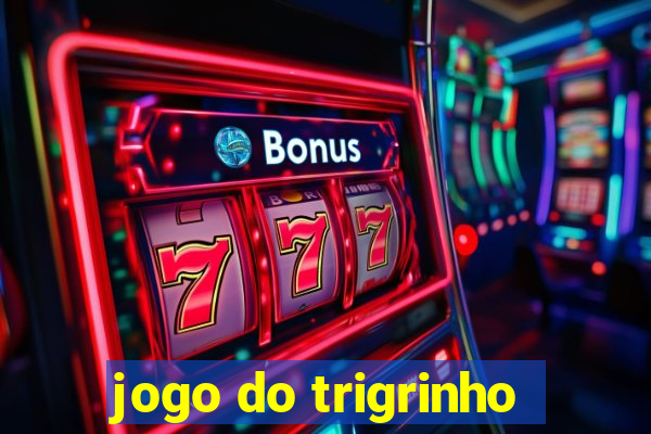 jogo do trigrinho