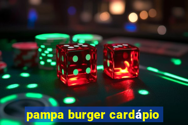 pampa burger cardápio