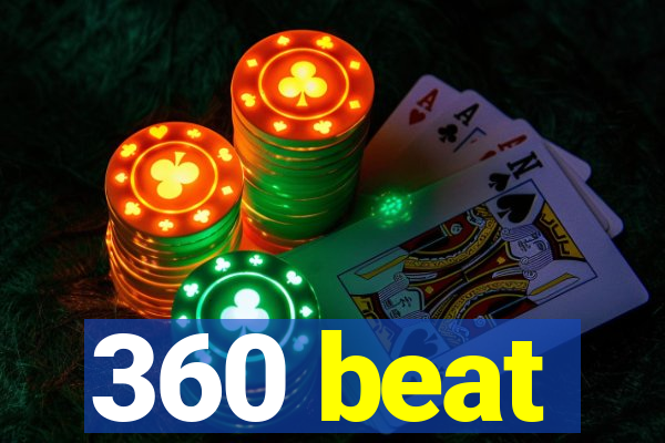 360 beat