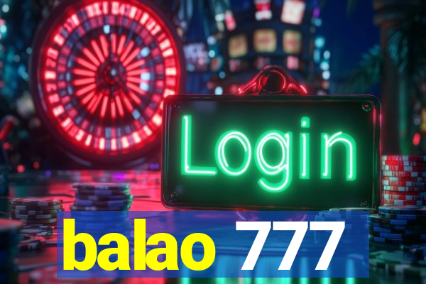 balao 777