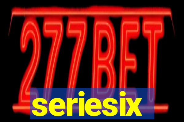 seriesix