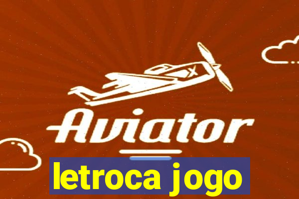 letroca jogo