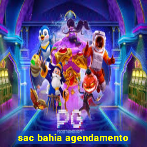 sac bahia agendamento