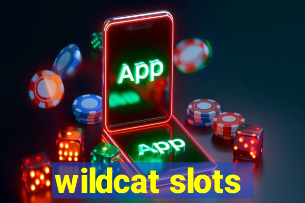 wildcat slots