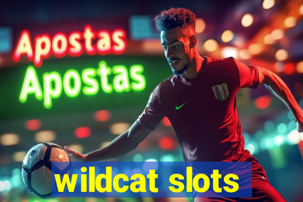 wildcat slots