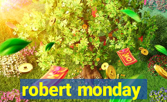 robert monday