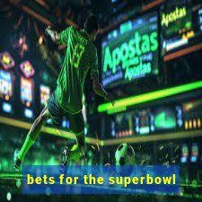 bets for the superbowl