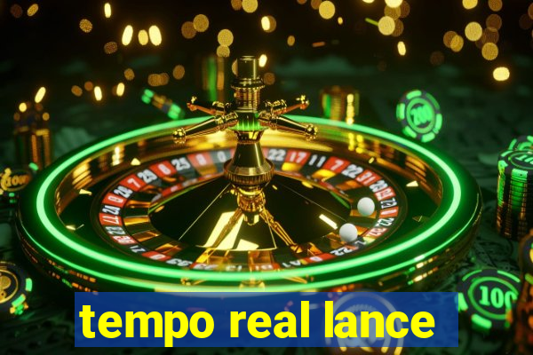 tempo real lance