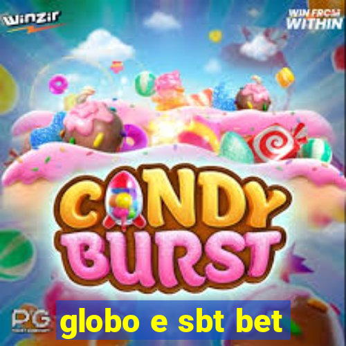 globo e sbt bet