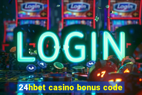 24hbet casino bonus code