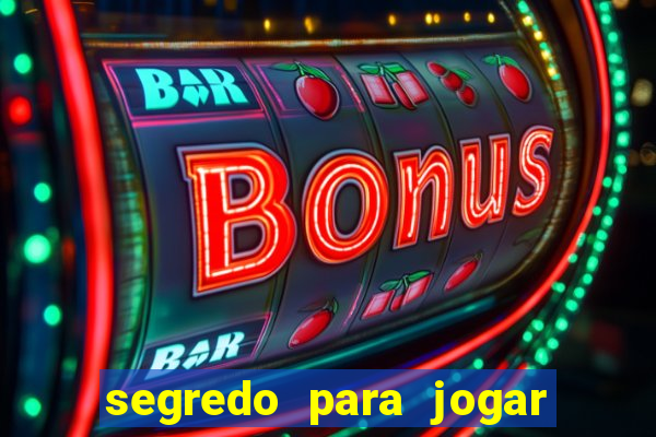 segredo para jogar fortune tiger