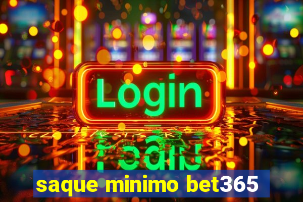 saque minimo bet365