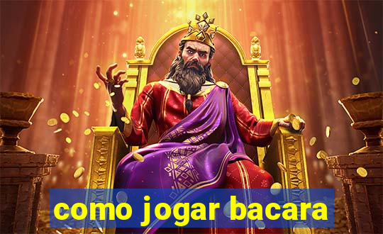 como jogar bacara