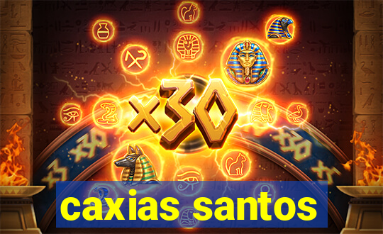 caxias santos