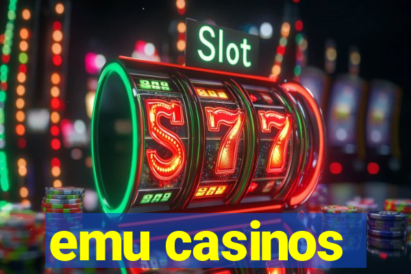 emu casinos