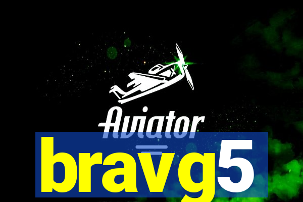 bravg5