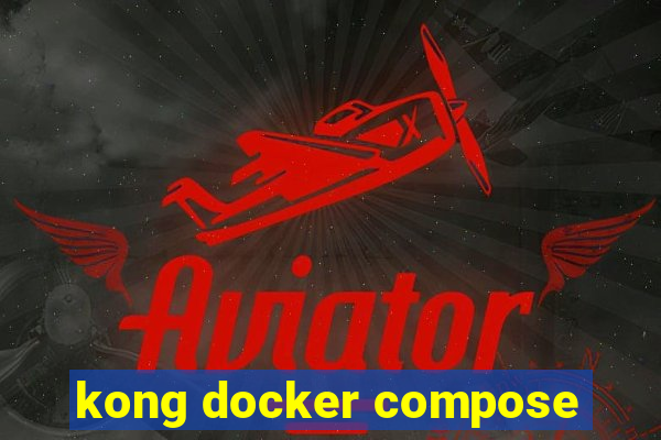 kong docker compose