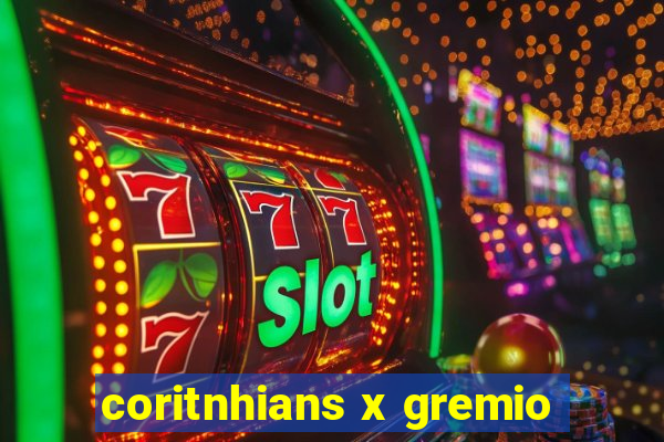 coritnhians x gremio