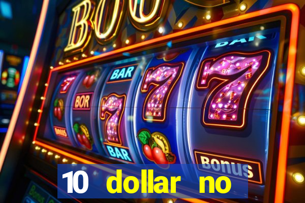 10 dollar no deposit casino bonus