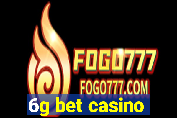 6g bet casino