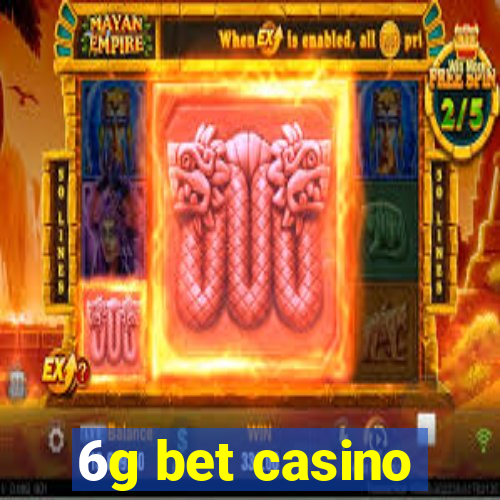 6g bet casino