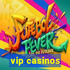 vip casinos