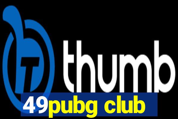 49pubg club