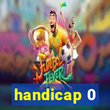 handicap 0