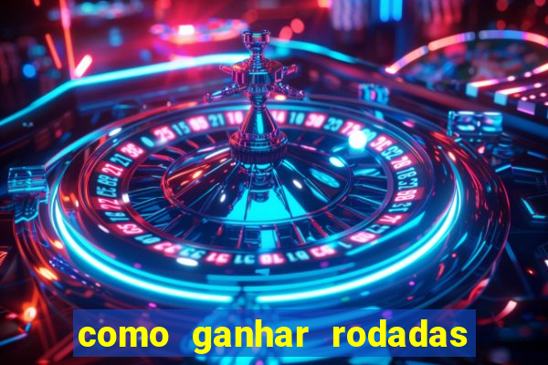 como ganhar rodadas gratis no fortune tiger