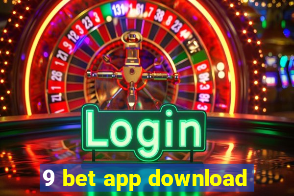 9 bet app download