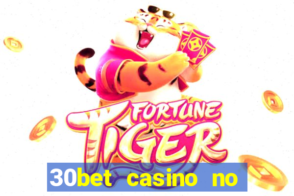 30bet casino no deposit bonus