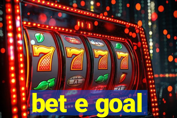 bet e goal