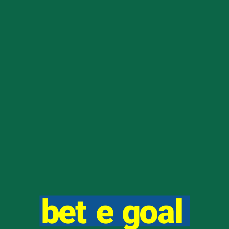 bet e goal