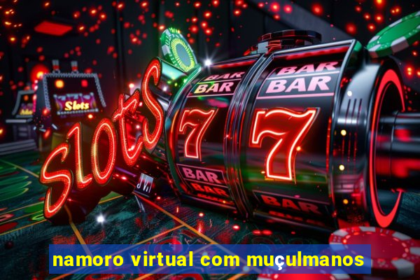 namoro virtual com muçulmanos