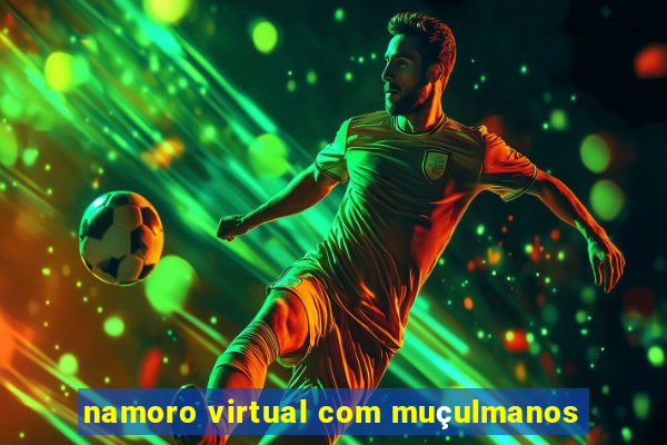 namoro virtual com muçulmanos